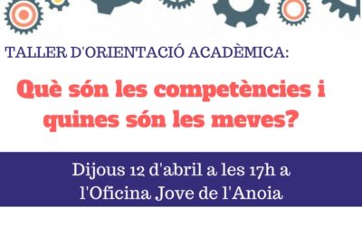 Taller d’orientació acadèmica. Què són les competències i quines són les meves.